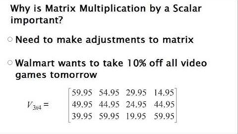 5.2 Scalar Multiplication of Matrices N.VM.7
