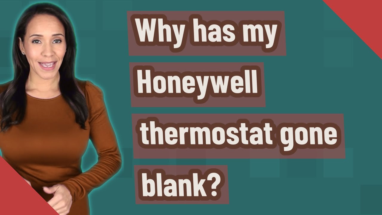 Why has my Honeywell thermostat gone blank? YouTube