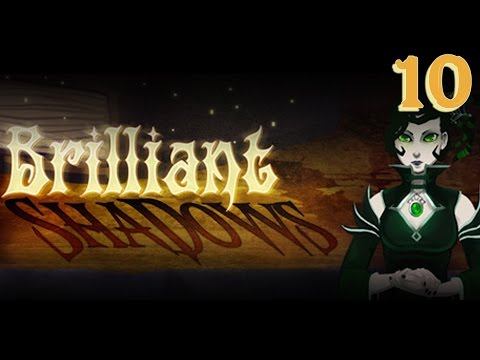 Brilliant Shadows - Part 10