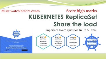 Kubernetes Course .. ReplicaSet .. Share the load ... Very Well Explained ... Important for CKA Exam