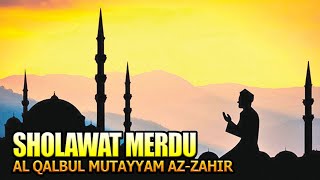 Download Lagu SHOLAWAT  AL QALBUL MUTAYYAM AZ ZAHIR MP3