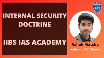 INTERNAL SECURITY DOCTRINE | INTERNAL SECURITY | IIBS IAS ACADEMY