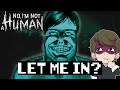 Don't let them in... | No, I'm not a Human (FULL DEMO)