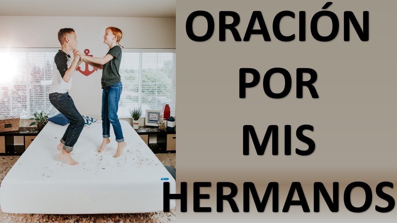 ORACIÓN POR MIS HERMANOS ORACION Y PAZ YouTube