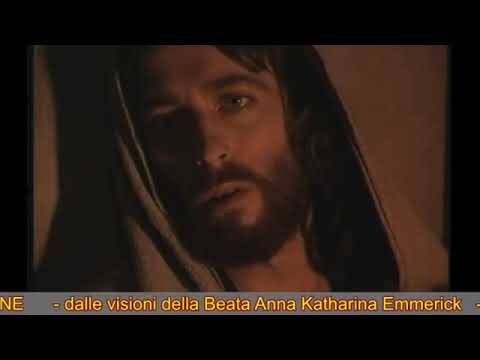 La Passione Dalle Visioni Della Beata Katharina Emmerick Youtube