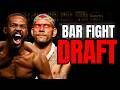 Drafting the BEST UFC Bar Fight Team