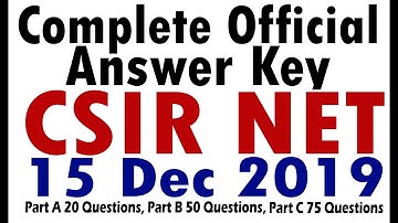 Complete Official Answer Key CSIR NET 15 Dec 2019 Part A, Part B and Part C