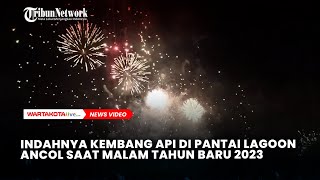 Indahnya Kembang Api di Pantai Lagoon Ancol Saat Malam Tahun Baru 2023