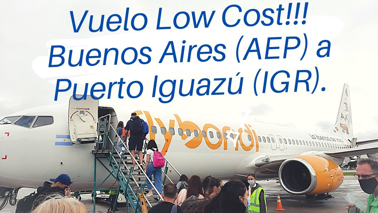 partido Republicano Fracaso cuestionario Vuelo Buenos Aires - Puerto Iguazú - Low Cost Flybondi 🇦🇷 - YouTube