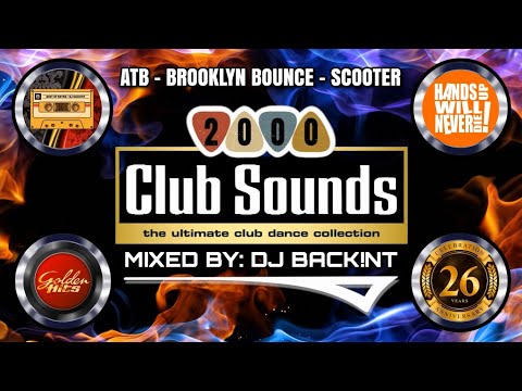 2000s MUSIC MEGAMIX | Club Sounds 2000s | ATB Scooter Brooklyn Bounce