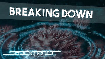 Soul Extract - Breaking Down