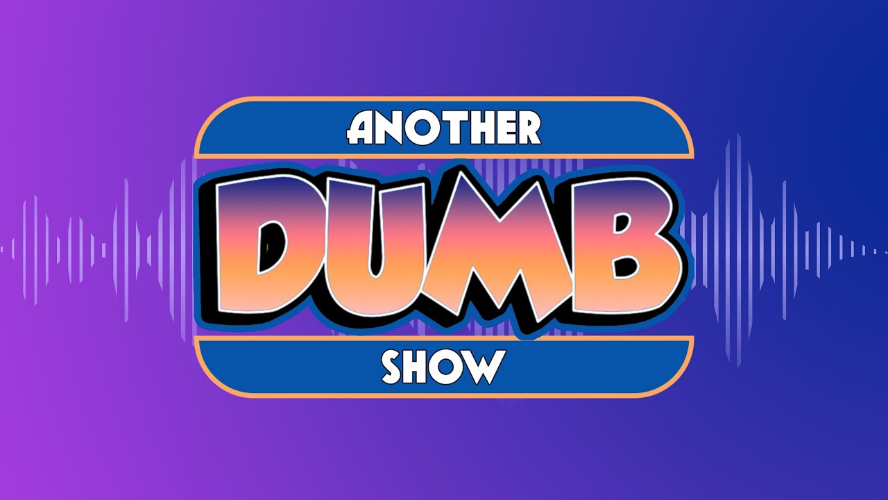 Another Dumb Show - Issue #23 