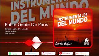 Pobre Gente De Paris | Instrumentales Del Mundo | Cuerdas Mágicas | Odisa Global Music