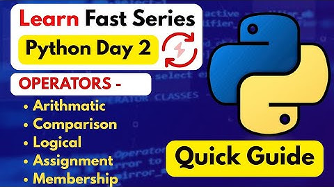 Python Operators Explained | Learn Fast Series Day 2 | Quick Guide 2025 - 2026 🚀