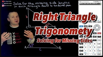 Right Triangle Trigonometry - Solving for Missing Sides