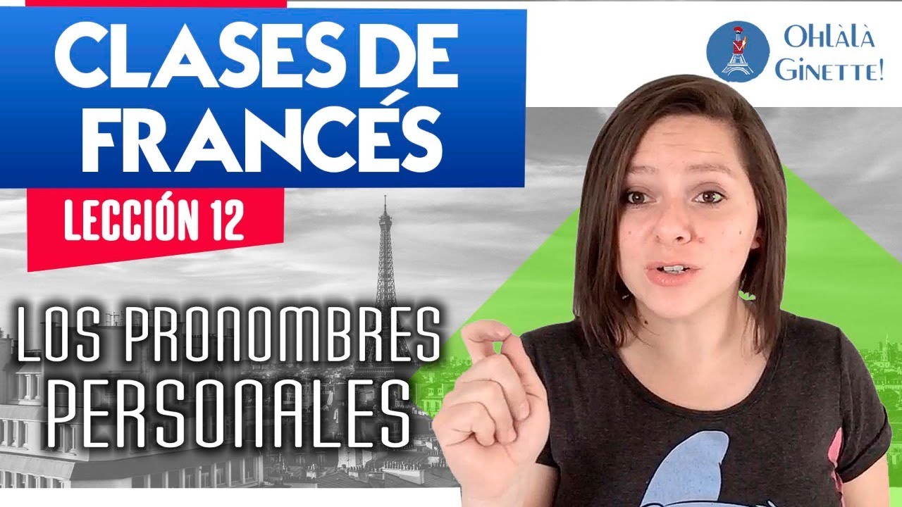 #12 PRONOMBRES PERSONALES francés JE TU IL ELLE ON NOUS VOUS ILS ELLES ...