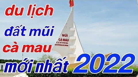 Mũi Cà Mau, cực nam của Việt Nam( phần 1), cape camau the southernmost porint vietnam part 1