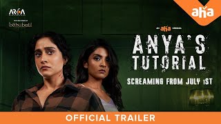 Anya's Tutorial |  Tamil Trailer | Regina, Nivedhithaa | Premieres July 1 on aha Tamil