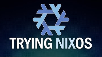 I Tried NixOS