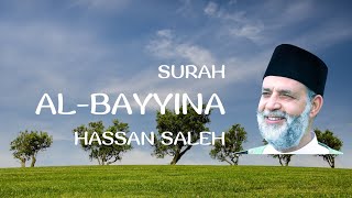 Surah Al Bayyina Recitation by Hassan Saleh