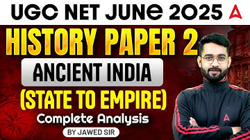 UGC NET History Paper 2 Ancient India (State To Empire) Complete Analysis | By Jawed Sir