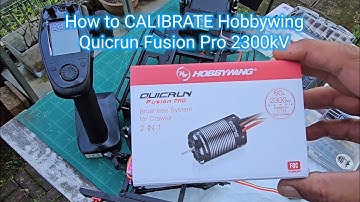 How to CALIBRATE Hobbywing Quicrun Fusion Pro 2300kV
