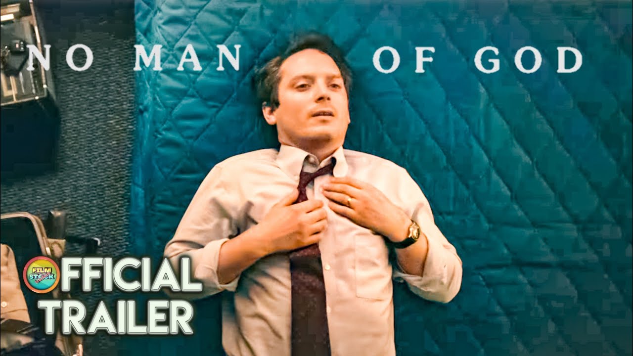 NO MAN OF GOD Official Trailer (2021) Elijah Wood - YouTube
