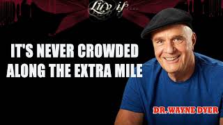Dr. Wayne Dyer - Audiobook Wayne Dyer - It's Never Crowded Along the Extra Mile 1 5
