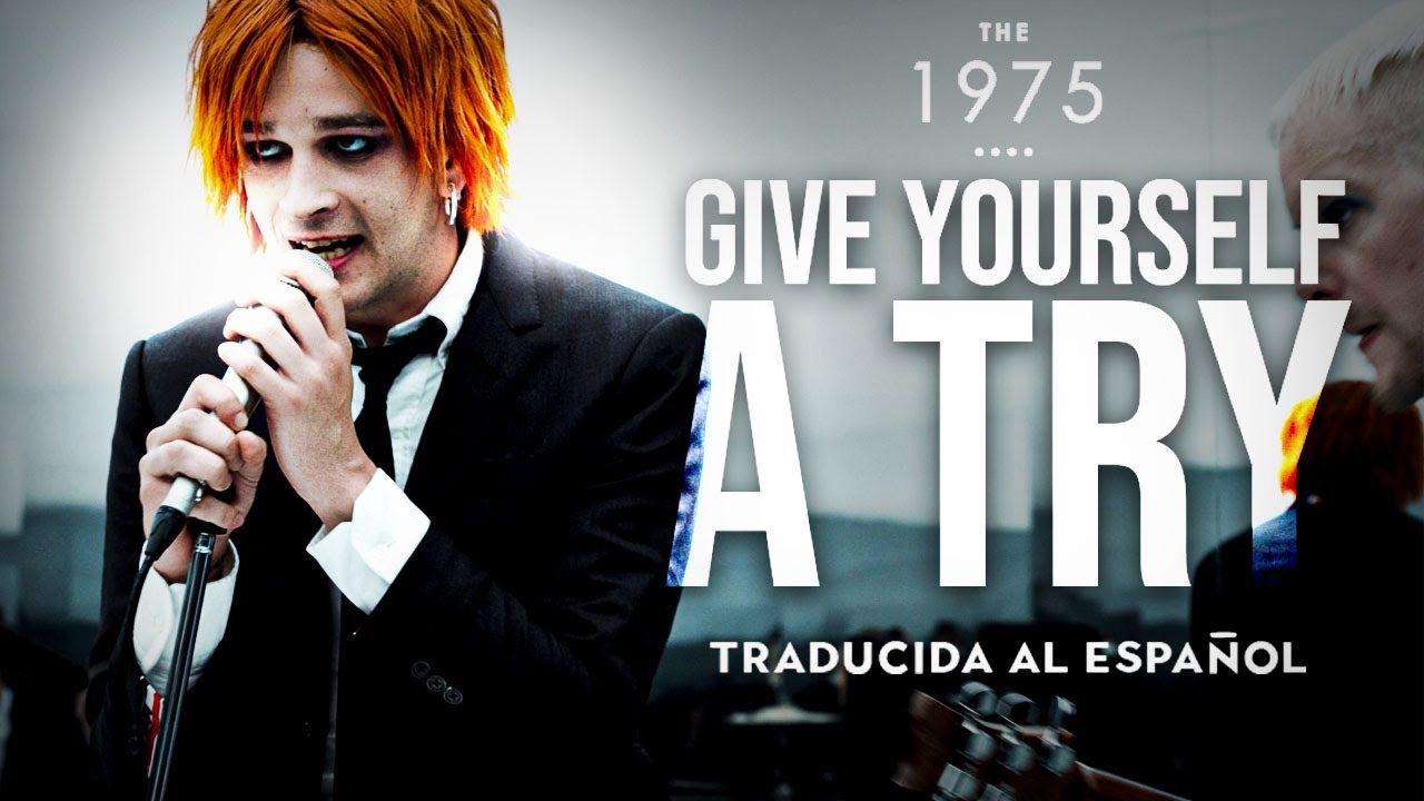 The 1975 - Give Yourself a Try (Official video) [Sub Español