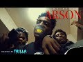 22beaz  arson official shot by trillatv