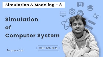 Simulation & Modeling - 8 | GPSS (Simulation of computer system) | CSIT 5th Sem | Nepali ScienceGuru
