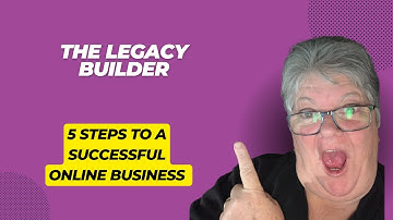 Is there only 5 steps to success with the legacy builder program?