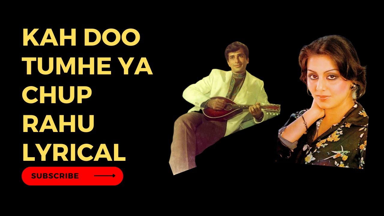 Chuto Rahuja Kah Doo Tumhe Ya Chup Rahu - Deewaar lyrics|Kishor Kumar|Asha Bhosle ...