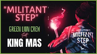 Green Lion Crew "Militant Step" (feat King Mas) Militant Step Riddim 2018