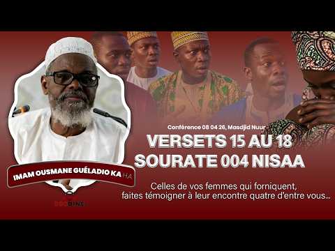 Direct Imam Ousmane Gueladio KA :KU FÈKK JABARAM MUY NDIAALOO!!! Tafsir Sourate 04 Versets 15 au 18