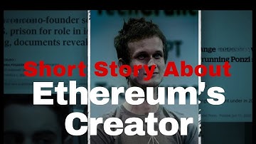 Vitalik Buterin: The Short Story Behind Ethereum’s Genius
