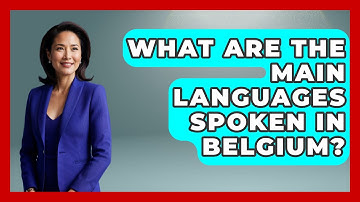What Are the Main Languages Spoken in Belgium? | Exploring The Benelux