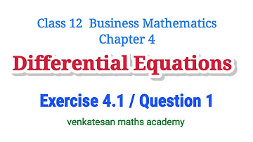Business Mathematics /Chapter 4 /Differential Equations /  Exercise 4.1  Question 1/ Class 12 .