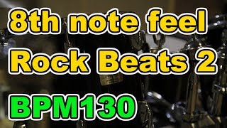 【Drum Loop】8th note feel "Rock Beats Vol.2" 30minutes【BPM130】