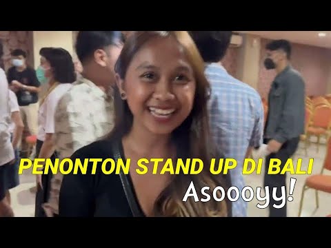 Penonton standup di bali asoy