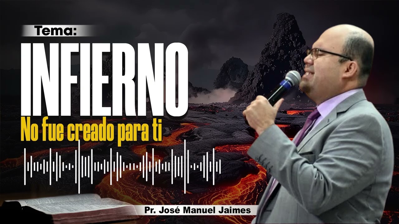 🔴EL INFIERNO NO FUE CREADO PARA TI - PR. JOSÉ MANUEL JAIMES - IPDA 🔥🔥🔥