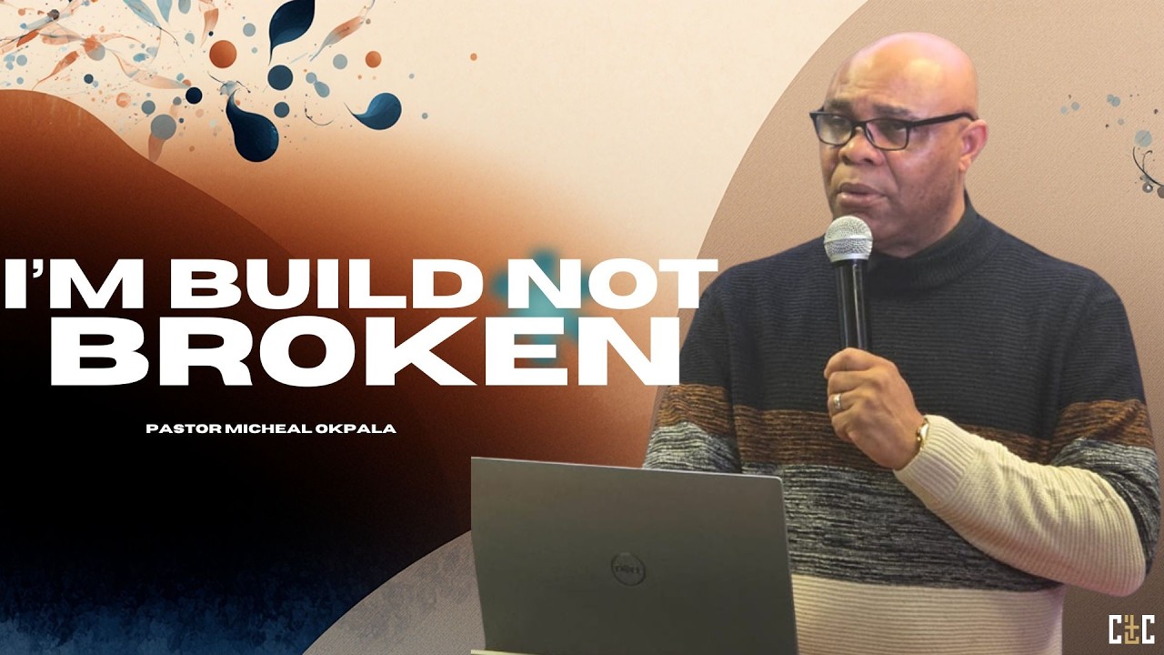 Im Build Not Broken Pastor Micheal Okpala Clc Youtube 