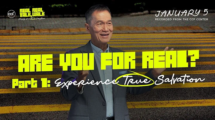 Are You For Real? Part 1: Experience True Salvation | Peter Tan-Chi | January 5, 2025