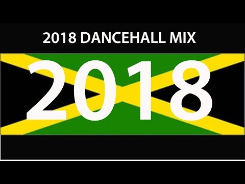 2018 DANCEHALL MIX