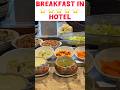 Best Breakfast in 5 Star Hotel #shorts #breakfast #buffet