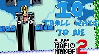 10 Troll Ways to Die in Super Mario Maker 2