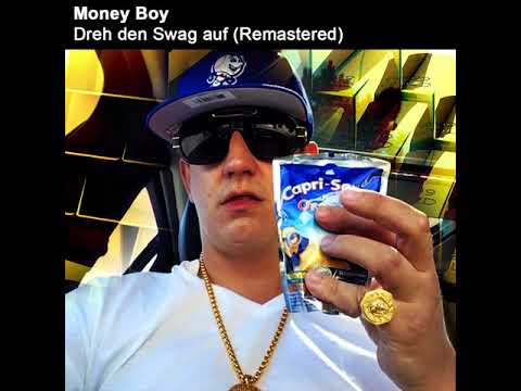 Money Boy - Dreh den Swag auf (Remastered) [HQ]