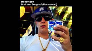 Money Boy - Dreh den Swag auf (Remastered) [HQ]