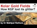 Kolar Gold Fields history explained - How KGF lost its glitter? Impact of KGF closure on residents