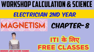 ITI 2nd Year Workshop Calculation & Science Class। Chapter-8 Magnetism #ITIWCSCLASSES